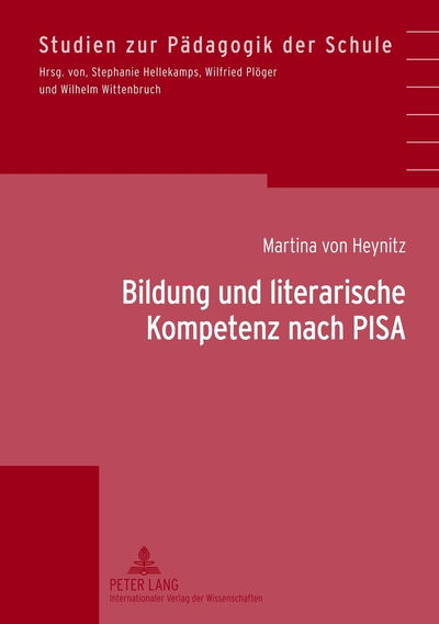 Cover for Martina Von Heynitz · Bildung Und Literarische Kompetenz Nach Pisa: Konzeptualisierungen Literar-Aesthetischen Verstehens Am Beispiel Von Test-, Pruef- Und Lernaufgaben - Studien Zur Paedagogik der Schule (Hardcover Book) [German edition] (2012)