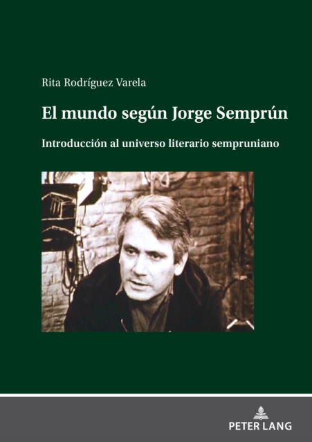 Cover for Rita Rodr?guez Varela · El mundo seg?n Jorge Sempr?n : Introducci?n al universo literario sempruniano (Hardcover Book) (2024)