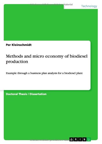 Methods and micro economy of biodiesel production: Example through a business plan analysis for a biodiesel plant - Per Kleinschmidt - Boeken - Grin Publishing - 9783640758562 - 24 november 2010