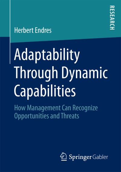 Cover for Endres · Adaptability Through Dynamic Capabilities (Book) [1st ed. 2018 edition] (2017)
