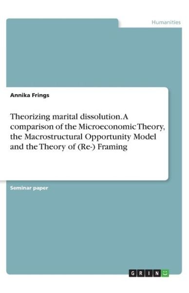 Theorizing marital dissolution. - Frings - Books -  - 9783668776562 - 
