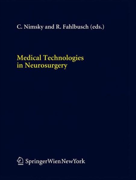 Cover for Christopher Nimsky · Medical Technologies in Neurosurgery - Acta Neurochirurgica Supplement (Paperback Book) [2006 edition] (2014)