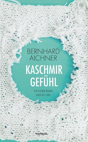 Cover for Aichner · Kaschmirgefühl (Buch)