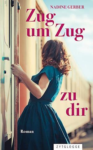 Cover for Nadine Gerber · Zug um Zug zu dir (Book) (2024)