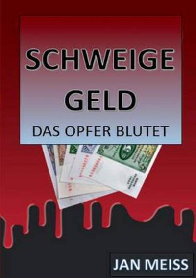 Cover for Meiss · Schweigegeld (Book) (2016)