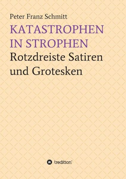 Katastrophen in Strophen - Schmitt - Books -  - 9783743945562 - August 17, 2017