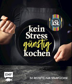 Cover for Kein Stress Kochen · Kein Stress günstig kochen (Book) (2024)