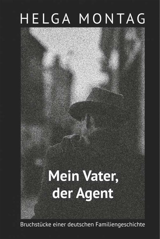 Cover for Montag · Mein Vater, der Agent (Book) (2018)