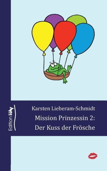 Cover for Lieberam-Schmidt · Mission Prinzessin 2 (Bog) (2018)