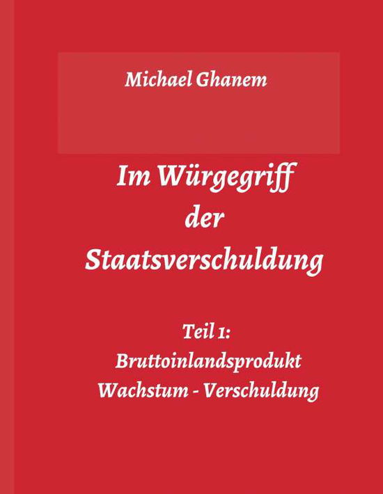 Cover for Ghanem · Im Würgegriff der Staatsverschul (Book) (2020)