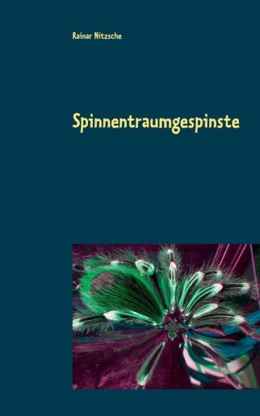 Cover for Nitzsche · Spinnentraumgespinste (Book) (2019)