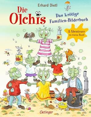 Die Olchis. Das krötige Familien-Bilderbuch - Erhard Dietl - Books - Verlag Friedrich Oetinger GmbH - 9783751203562 - April 14, 2023