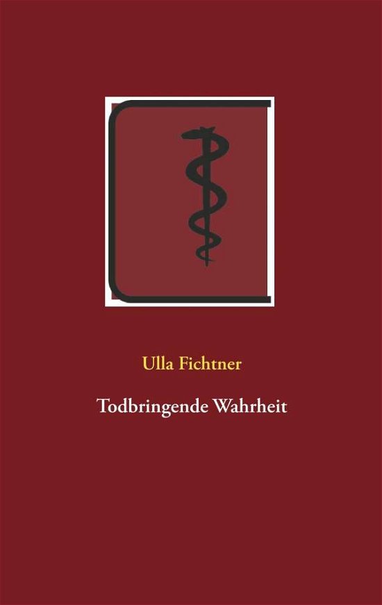 Cover for Ulla Fichtner · Todbringende Wahrheit (Pocketbok) (2020)