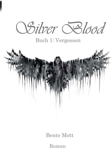 Cover for Bente Mott · Silver Blood: Buch 1: Vergessen (Paperback Book) (2022)