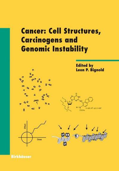 Cover for Cancer: Cell Structures, Carcinogens and Genomic Instability - Experientia Supplementum (Hardcover Book) (2005)