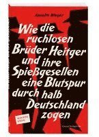 Cover for Anselm Weyer · Wie die ruchlosen Brüder Heitger und ihre Spießgesellen eine Blutspur durch halb Deutschland zogen (Book) (2023)