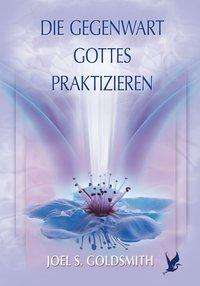 Die Gegenwart Gottes praktizi - Goldsmith - Books -  - 9783796402562 - 