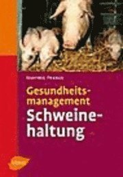 Cover for Hartwig Prange · Gesundheitsmanagement in der Schweinehaltung (Innbunden bok) (2004)