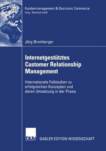 Cover for Jorg Bromberger · Internetgestutztes Customer Relationship Management - Kundenmanagement and Electronic Commerce (Paperback Bog) [2004 edition] (2004)