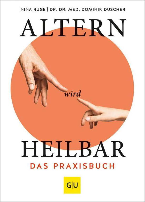 Cover for Ruge · Altern wird heilbar - das Praxisbu (Buch)