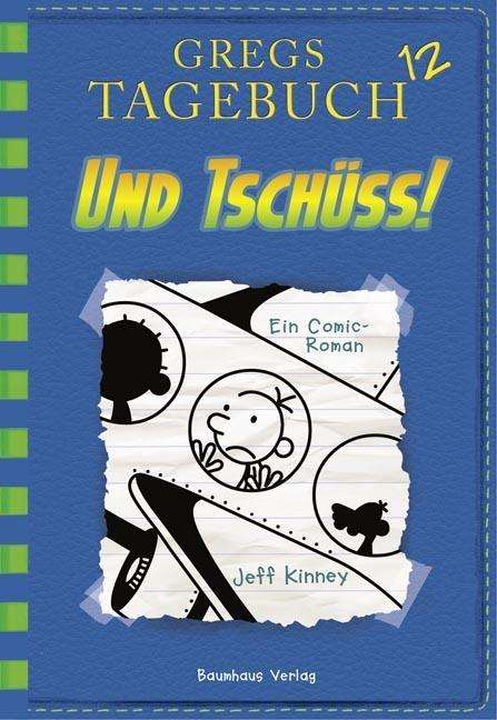 Cover for Jeff Kinney · Und tschuss! (Paperback Bog) (2017)