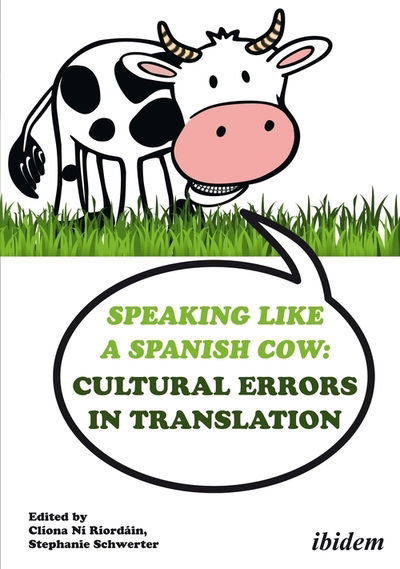 Cover for Michael Cronin · Speaking like a Spanish Cow: Cultural Errors in Translation (Paperback Book) [New edition] (2019)