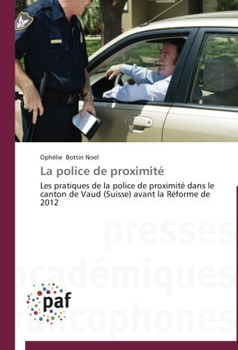Cover for Ophélie Bottin Noel · La Police De Proximité (Taschenbuch) [French edition] (2018)