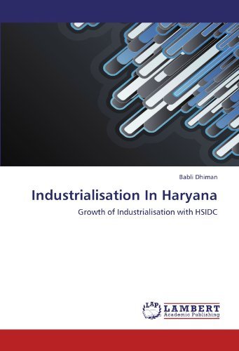Cover for Babli Dhiman · Industrialisation in Haryana: Growth of Industrialisation with Hsidc (Paperback Bog) (2011)
