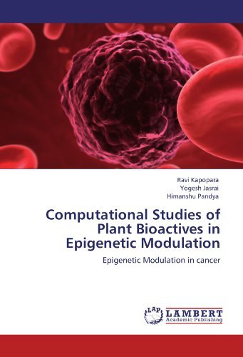 Cover for Himanshu Pandya · Computational Studies of Plant Bioactives in Epigenetic Modulation: Epigenetic Modulation in Cancer (Paperback Book) (2012)