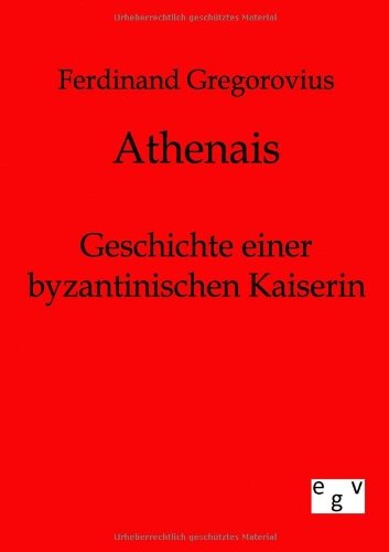 Cover for Ferdinand Gregorovius · Athenais (Paperback Book) [German edition] (2011)