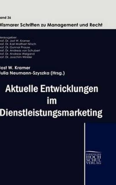 Cover for Jost W Kramer · Aktuelle Entwicklungen Im Dienstleistungmarketing (Hardcover Book) (2009)