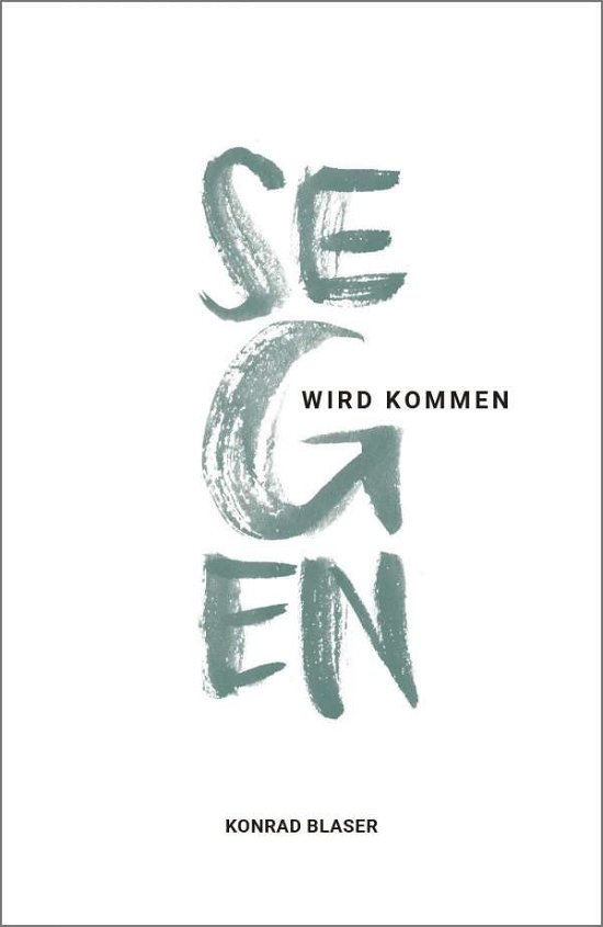 Cover for Blaser · Segen wird kommen (Bok)