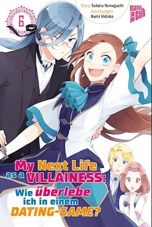 My next Life as a Villainess 6 - Satoru Yamaguchi - Livres - Manga Cult - 9783964335562 - 7 octobre 2021