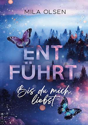 Cover for Mila Olsen · Entführt - Bis du mich liebst (Book) (2024)