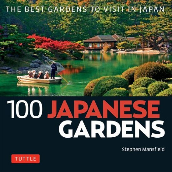 Cover for Stephen Mansfield · 100 Japanese Gardens - 100 Japanese Sites To See (Paperback Book) (2019)