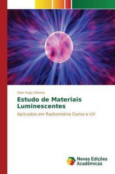 Estudo de Materiais Luminescen - Oliveira - Böcker -  - 9786130160562 - 14 december 2015
