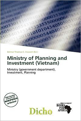 Cover for Delmar Thomas C Stawart · Ministry of Planning and Investment (Vi (Book) (2011)