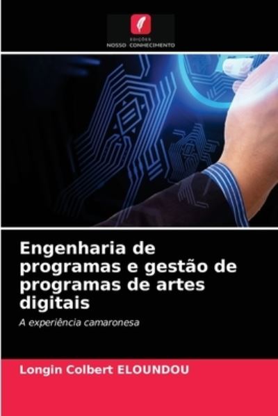 Cover for Longin Colbert Eloundou · Engenharia de programas e gestao de programas de artes digitais (Paperback Book) (2021)