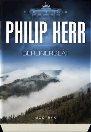 Cover for Philip Kerr · Berlin Noir-serien: Berlinerblåt (Sewn Spine Book) [1. Painos] (2018)