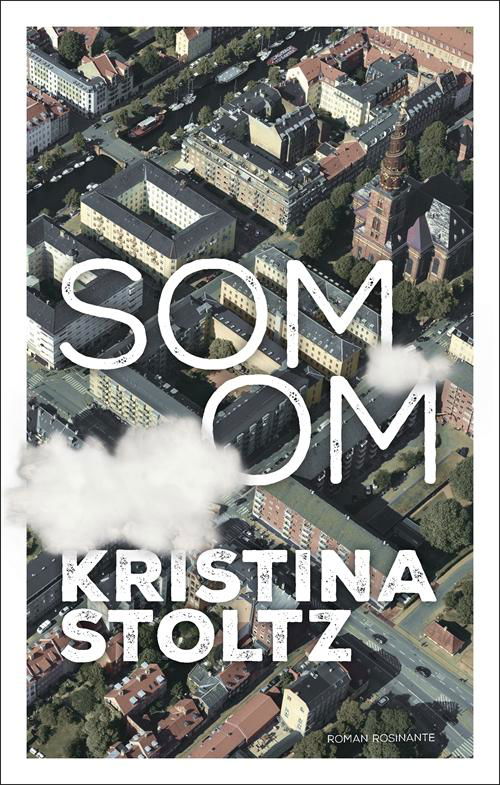Som om - Kristina Hagen Stoltz - Bøger - Rosinante - 9788763852562 - 8. juni 2017
