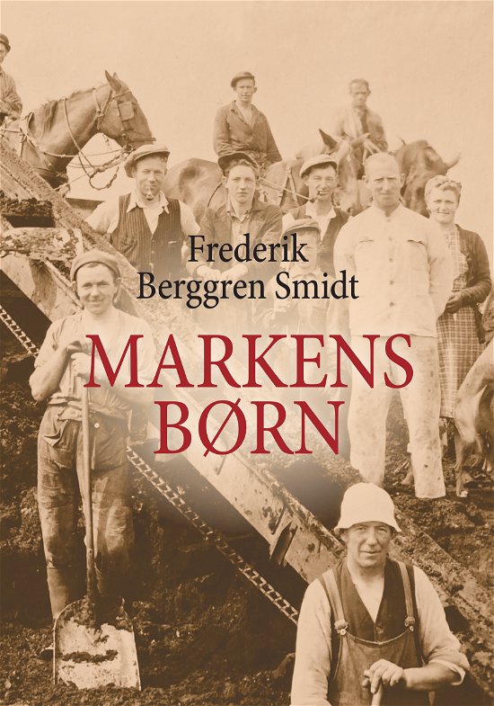 Markens børn - Frederik Berggren Smidt - Bücher - Kahrius - 9788771532562 - 9. September 2018