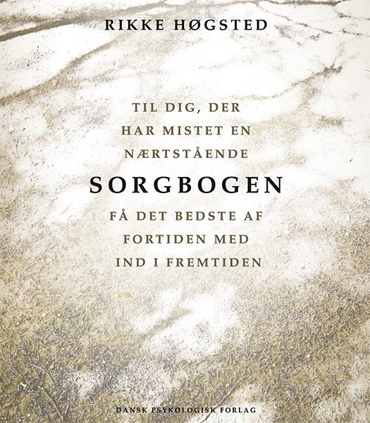 Cover for Rikke Høgsted · Sorgbogen (Bound Book) [2. wydanie] (2019)