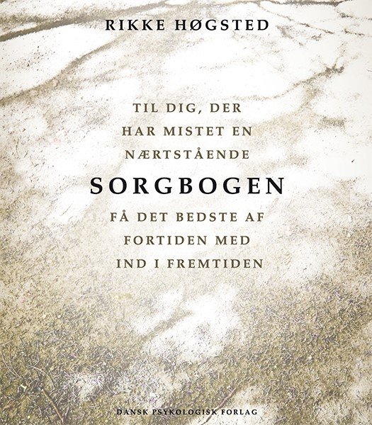 Cover for Rikke Høgsted · Sorgbogen (Bound Book) [2. Painos] (2019)