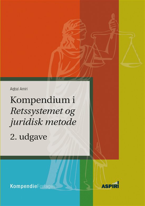 Cover for Aqbal Amiri · Kompendium i retssystemet og juridisk metode (Hæftet bog) [2. udgave] (2018)