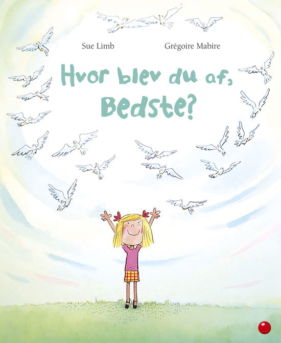 Cover for Sue Limb · Hvor blev du af, Bedste? (Bound Book) [1st edition] (2022)