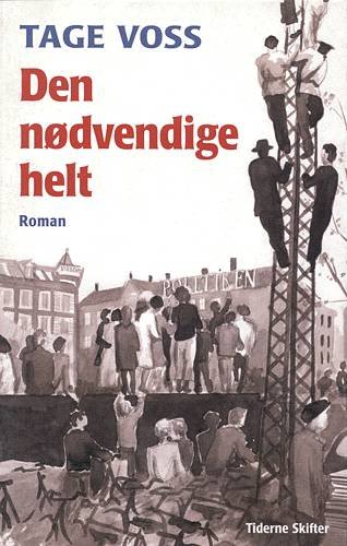 Cover for Tage Voss · Den nødvendige helt (Sewn Spine Book) [1e uitgave] (1999)