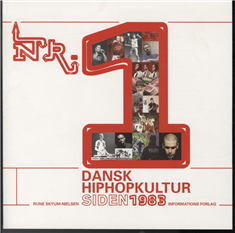 Cover for Rune Skyum-Nielsen · Nr. 1 - dansk hiphopkultur siden 1983 (Sewn Spine Book) [2. Painos] (2006)
