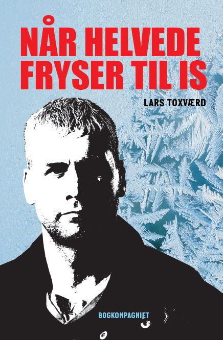 Cover for Lars Toxværd · Når Helvede Fryser til is (Taschenbuch) (2017)