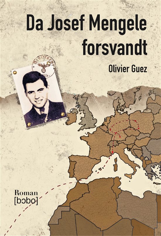 Cover for Olivier Guez · Da Josef Mengele forsvandt (Sewn Spine Book) [1e uitgave] (2018)