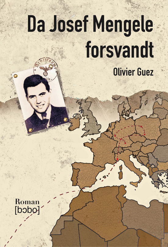 Da Josef Mengele forsvandt - Olivier Guez - Books - Den Franske Bogcafés Forlag - 9788799914562 - September 14, 2018